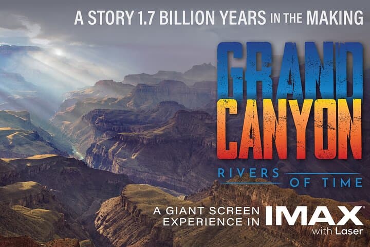 Grand Canyon IMAX: Rivers of Time at the National Geographic Visitor Center (Tusayan)