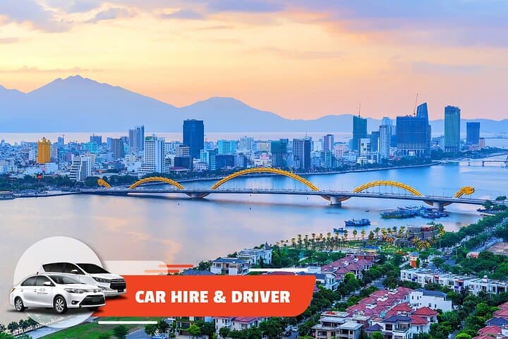 Half-Day Da Nang City Private Car Hire from Hoi An — Driver & Custom Itinerary