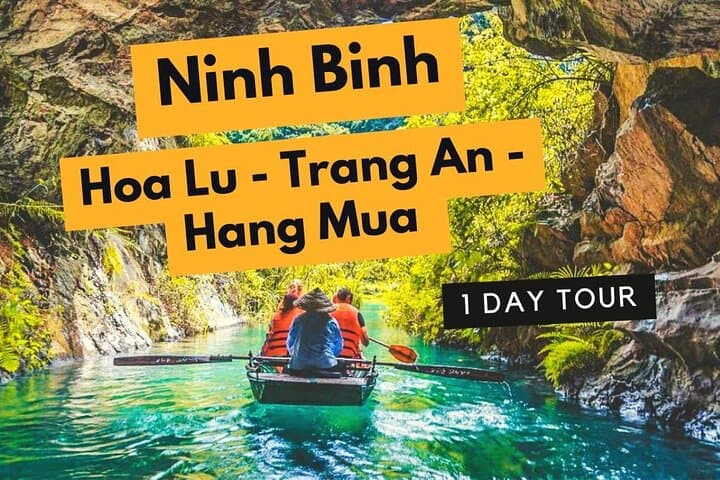 Day Trip to Trang An, Hoa Lu & Mua Cave from Hanoi — Boat Caves and Summit Views