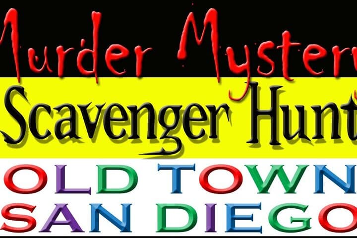 Murder Mystery Scavenger Hunt in Old Town San Diego — Solve the Case on Foot