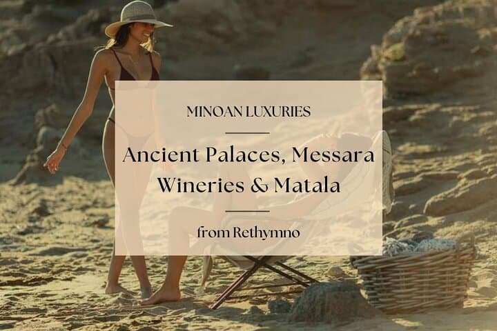 Minoan Luxuries: Phaistos, Messara Wine Routes & Matala Day Tour