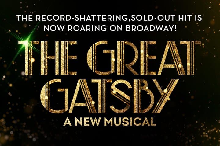 The Great Gatsby on Broadway: Live the Jazz-Age Spectacle in NYC