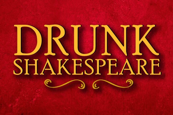 Drunk Shakespeare Off-Broadway Tickets at The Ruby Theatre, NYC