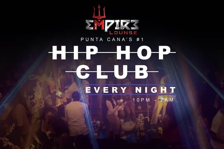 Empire Lounge Punta Cana: Hip-Hop VIP Night Out & Club Tips photo 2