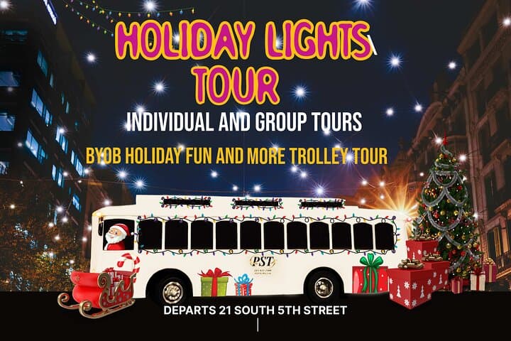 Philadelphia Holiday Lights Trolley Tour — Evening City Sightseeing by Trolley
