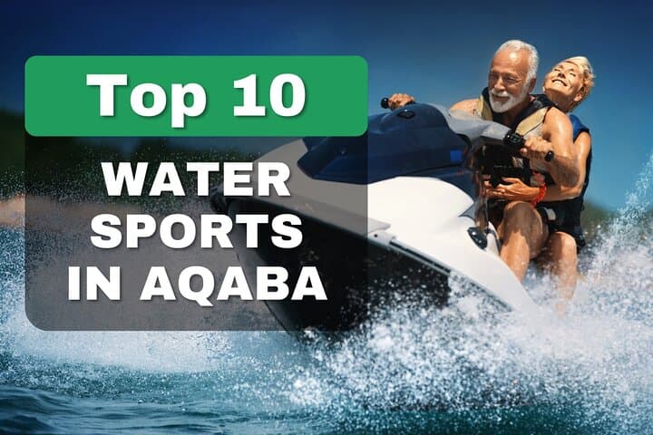 Aqaba Water Sports: Parasailing, Jet Skiing & Diving on the Red Sea