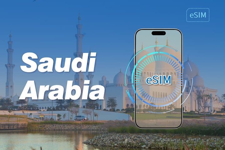 Saudi Arabia eSIM: Unlimited 4G/5G Data Plans for 1–30 Days