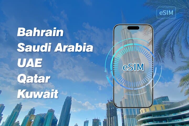 Gulf eSIM: Unlimited Data Across UAE, Saudi Arabia, Qatar, Bahrain & Kuwait