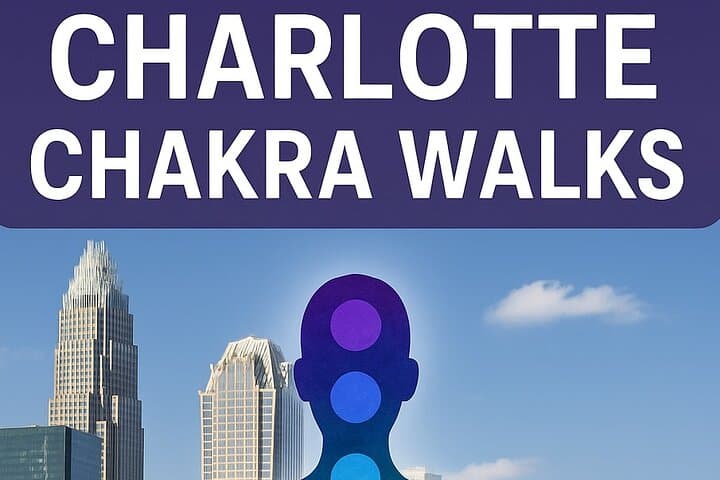 Charlotte Chakra Walk: Self-Guided Seven-Chakra Urban Walking Tour