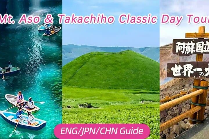 Mount Aso & Takachiho Gorge Day Tour — Volcano Crater, Kusasenri Grasslands & Boat Ride