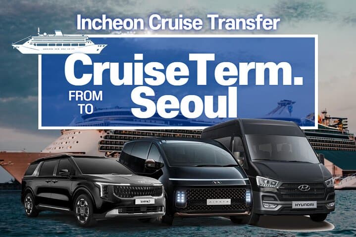 Incheon Cruise Terminal to Seoul Private Transfer — Reliable Door-to-Door Transport