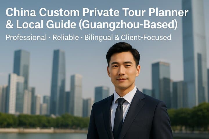 Guangzhou Custom Travel Planner — Local Expert for Tailored China Itineraries