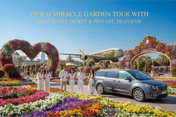 Dubai Miracle Garden Skip-the-Line Ticket with Private Transfer
