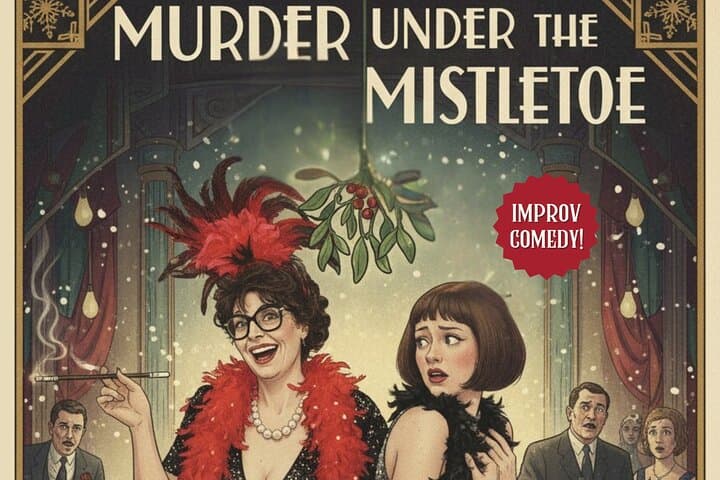 Murder Under the Mistletoe: Savannah Holiday Improv Show