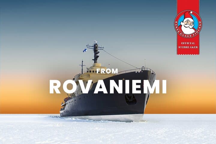 Icebreaker Sampo Cruise from Rovaniemi: Arctic Ice Floating, Ship Tour & SnowCastle Entry
