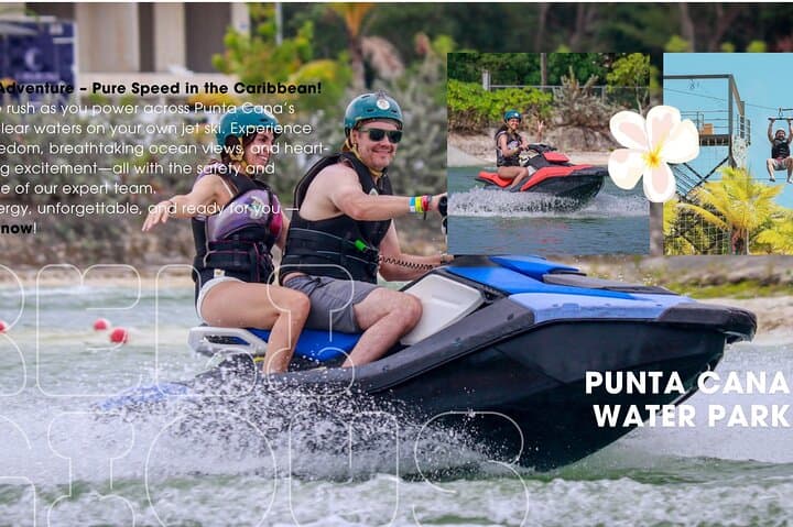 Punta Cana Jet Ski Tour and Water Park Adventure